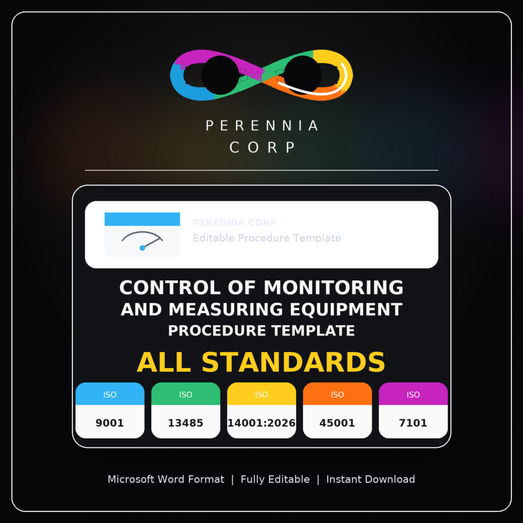 ISO Procedure Template & Guides 10 ISO control of monitoring and measuring equipment procedure template and guide, calibration procedure for ISO 9001, 13485, 14001, 45001 and 7101